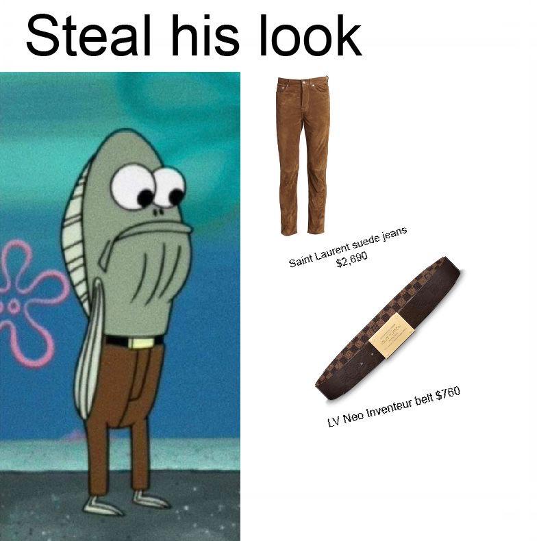 Steal his look fred the fish